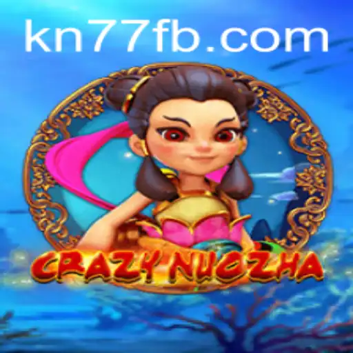 An In-Depth Exploration of CrazyNuoZha and Its Fascinating Mechanics