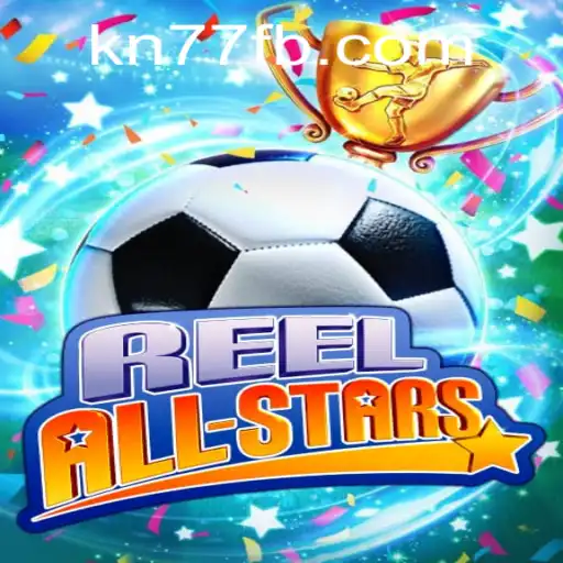 Exploring the Dynamic World of 'ReelAllStars' on KN77.COM