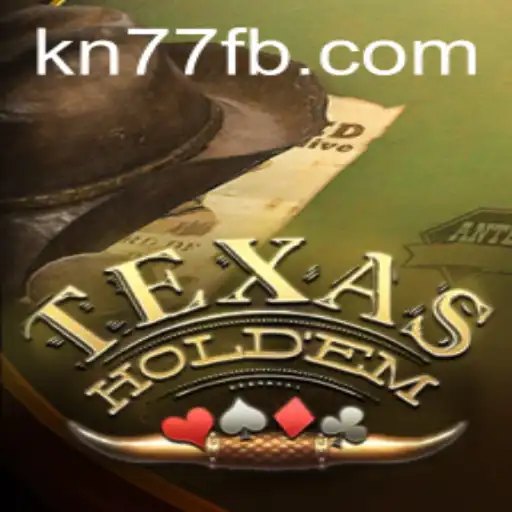 Mastering Texas Holdem: A Deep Dive into the Popular Card Game and KN77.COM